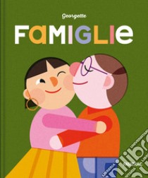 Famiglie. Ediz. a colori libro di Georgette