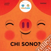 Chi sono? Tina & Gigi. Ediz. a colori libro di Rivola Andrea