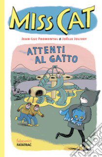 Attenti al gatto. Miss Cat libro di Fromental Jean-Luc