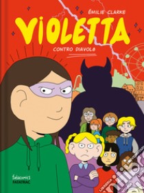 Violetta contro Riavol8 libro di Clarke Emilie