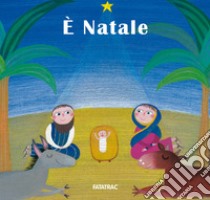 È Natale. Ediz. a colori libro di Codignola N. (cur.)