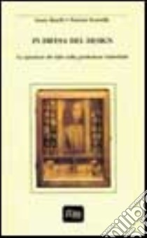 In difesa del design. La questione dei falsi nella produzione industriale libro di Rotelli Ettore; Scarzella Patrizia