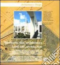 Territorio, sito, architettura-Land, site, architecture. Linguaggio moderno e struttura ambientale nei progetti e nelle ricerche di Giovanni Maciocco... libro di Huber A. (cur.)