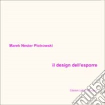 Il design dell'esporre libro di Piotrowski Marek N.