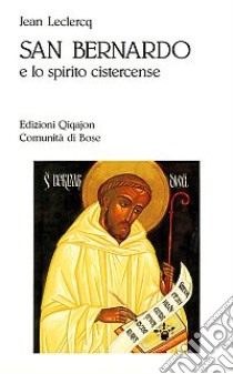 San Bernardo e lo spirito cistercense libro di Leclercq Jean