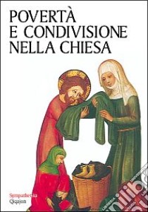 Povertà e condivisione nella Chiesa. Antologia biblico-patristica libro di Comunità di Bose (cur.)