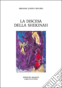 La discesa della Shekinah libro di Heschel Abraham Joshua