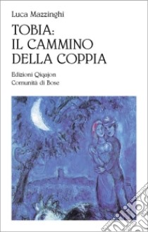 Tobia: il cammino della coppia libro di Mazzinghi Luca