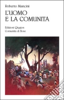 L'uomo e la comunità libro di Mancini Roberto