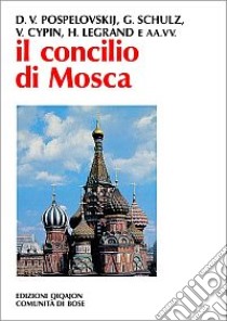 Il Concilio di Mosca libro di Mainardi A. (cur.)