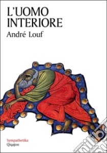 L'uomo interiore libro di Louf André