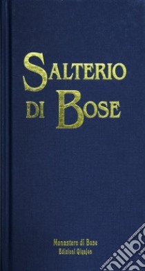 Salterio di Bose. Salmi e cantici biblici libro di Bianchi E. (cur.)