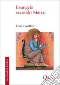 Evangelo secondo Marco libro di Cuvillier Elian