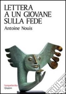 Lettera a un giovane sulla fede libro di Nouis Antoine