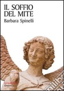 Il soffio del mite. Beati i miti libro di Spinelli Barbara