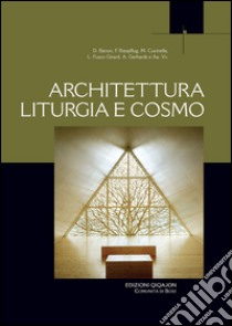 Architettura liturgia e cosmo libro di Boespflug François; Gerhards Albert; Banon David; Boselli G. (cur.)