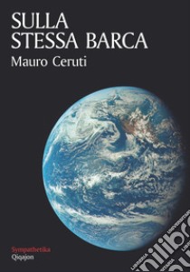 Sulla stessa barca libro di Ceruti Mauro