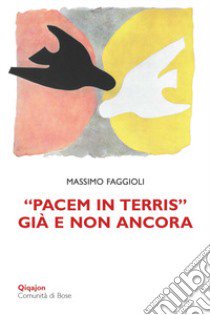 «Pacem in terris» già e non ancora libro di Faggioli Massimo