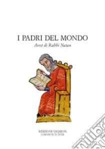 I padri del mondo. Avot di Rabbi Natan libro di Mello A. (cur.)