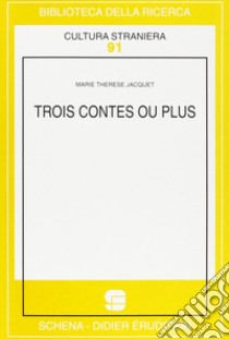 Trois contes ou plus libro di Jacquet M. Thérèse