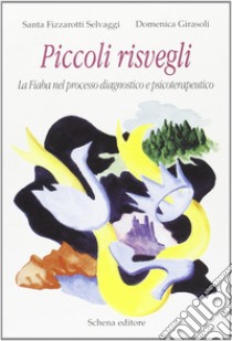 Piccoli risvegli libro di Fizzarotti Selvaggi Santa; Girasoli Domenica