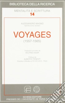 Voyages (1557-1565) libro di Magno Alessandro