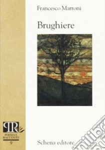 Brughiere libro di Marroni Francesco