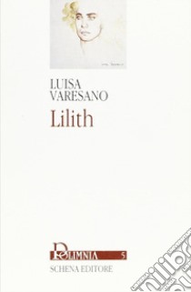 Lilith libro di Varesano Luisa