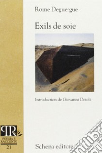 Exils de soie libro di Deguergue Rome