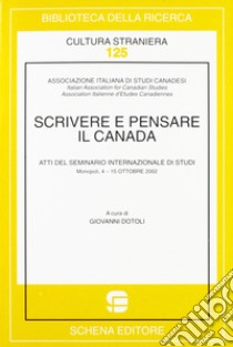 Scrivere e pensare il Canada libro