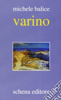 Varino libro di Balice Michele