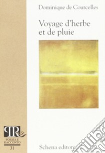 Voyage d'herbe et de pluie libro di Courcelley Dominique de