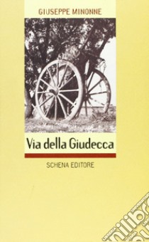 Via della Giudecca libro di Minonne Giuseppe