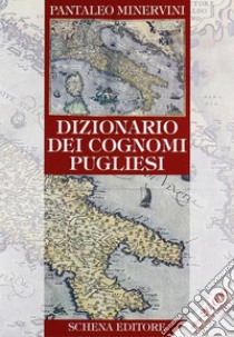 Dizionario dei cognomi pugliesi libro di Minervini Pantaleo