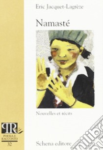 Namasté. Nouvelles et récits libro di Jacquet Lagrèze Eric