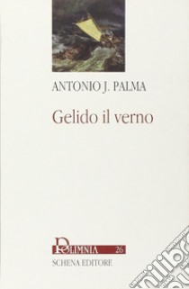 Gelido il verno libro di Palma Antonio