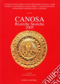 Canosa. Ricerche storiche 2005 libro