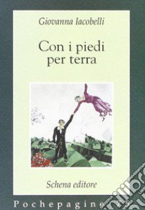 Con i piedi per terra libro di Iacobelli Giovanna