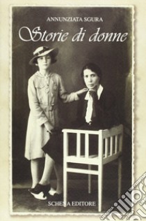 Storie di donne libro di Sgura Annunziata