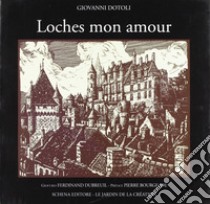 Loches non amour libro di Dotoli Giovanni