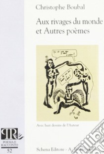 Aux rivages du monde et autres poèmes libro di Boubal Christophe