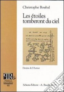 Les étoiles tomberont du ciel libro di Boubal Christophe