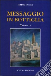 Messaggio in bottiglia libro di Muolo Mimmo