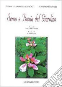 Senso e poesia del giardino libro di Fizzarotti Selvaggi Santa; Dotoli Giovanni; Leopizzi M. (cur.)