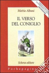 Il verso del coniglio libro di Albani Mattia