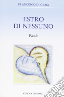 Estro di nessuno libro di Di Gioia Francesco