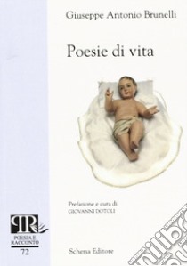 Poesia di vita libro di Brunelli Giuseppe A.