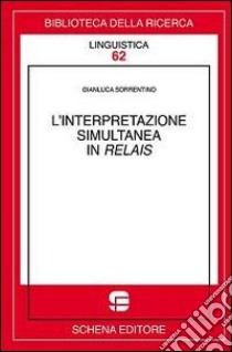 L'interpretazione simultanea in relais libro di Sorrentino Gianluca