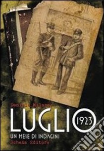 Luglio 1923. Un mese di indagini libro di Milazzo Daniele