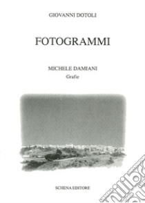 Fotogrammi libro di Dotoli Giovanni